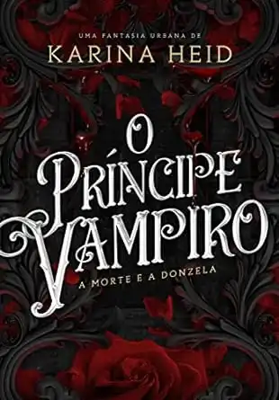 Baixar O Príncipe Vampiro: A Morte e a Donzela pdf, epub, mobi, eBook