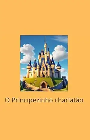 O PRINCIPEZINHO CHARLATÃO – LUCIANO PIRES