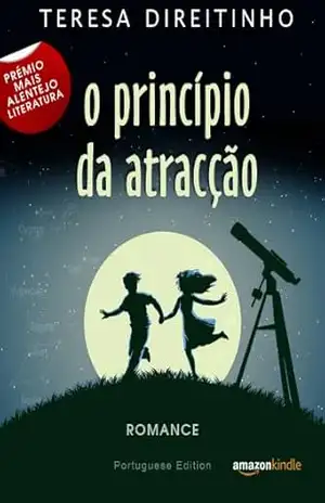 O Princípio da Atracção (Portuguese Edition – Livro em Português) – Teresa Direitinho O Princípio da Atracção (Portuguese Edition – Livro em Português) – Teresa Direitinho