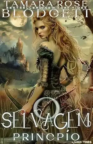 O Princípio Selvagem: Sobrevivência Brutal · Romance Épico · Fantasia Sombria – Tamara Rose  Blodgett