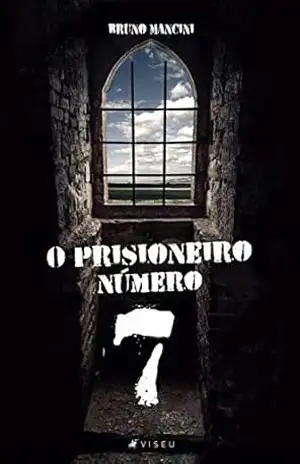 O prisioneiro número 7 – Bruno Mancini) O prisioneiro número 7 – Bruno Mancini)