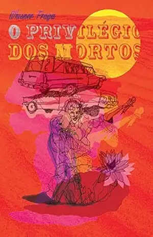 Capa do livro O privilégio dos mortos - Whisner Fraga