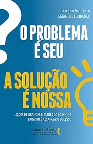 O problema é seu. A solução é nossa! – Literare Books International