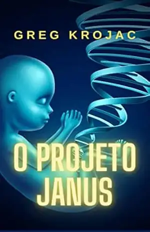 O Projeto Janus – Greg Krojac