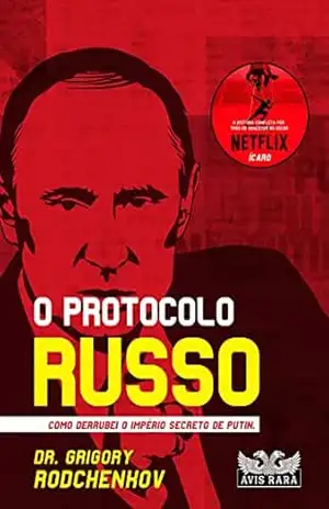 O protocolo russo – Grigory Rodchenkov O protocolo russo – Grigory Rodchenkov