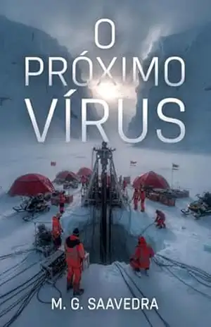 O Próximo Vírus – M. G. SAAVEDRA O Próximo Vírus – M. G. SAAVEDRA
