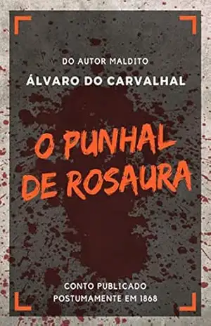 O punhal de Rosaura – Álvaro do Carvalhal