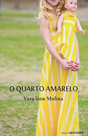 O quarto amarelo – Vera Ione Molina