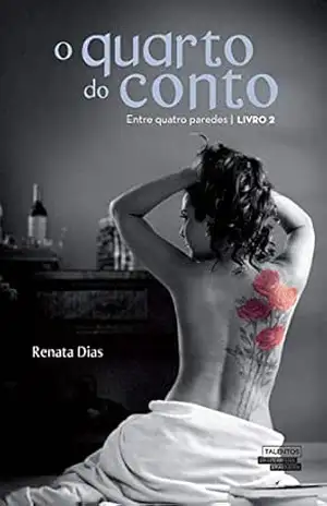 O Quarto do Conto – Entre Quatro Paredes – Renata Dias O Quarto do Conto – Entre Quatro Paredes – Renata Dias