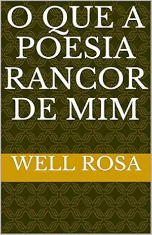 O que a poesia rancor de mim: OKAPOEZIARÂKÔDIMIN – Well rosa