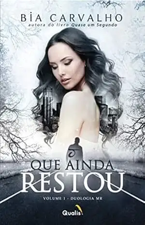 Capa do livro O que ainda restou - Bia Carvalho