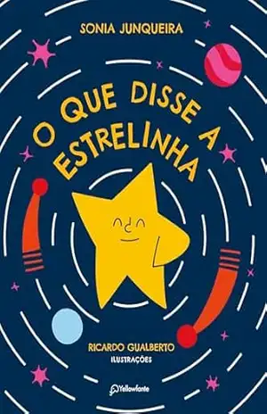 O que disse a estrelinha – Sonia Junqueira