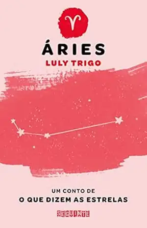 O que dizem as estrelas: Áries – Luly Trigo