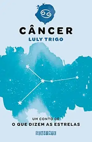 O que dizem as estrelas: Câncer – Luly Trigo