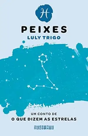 O que dizem as estrelas: Peixes – Luly Trigo