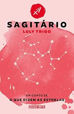 O que dizem as estrelas: Sagitário – Luly Trigo