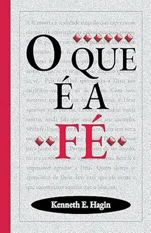 O Que é a Fé – Kenneth E. Hagin