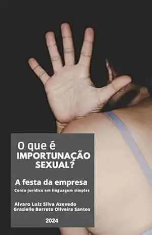 O que é Importunação Sexual?:: Conto jurídico em linguagem simples – Alvaro Luiz Silva Azevedo