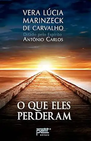 Capa do livro O que eles perderam - Vera Lúcia Marinzeck de Carvalho