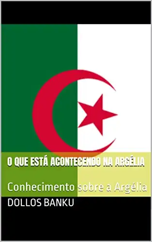 Baixar o que está acontecendo na argélia: Conhecimento sobre a Argélia pdf, epub, mobi, eBook