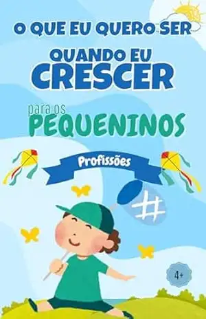 O Que Eu Quero Ser Quando Eu Crescer: Profissões – Saah Oliver
