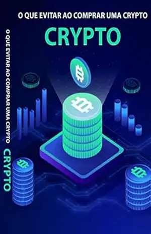 Capa do livro O QUE EVITAR AO COMPRAR UMA CRYPTO: 50 Erros de Iniciantes ao Negociar Uma Criptomoeda - Eudres Freitas