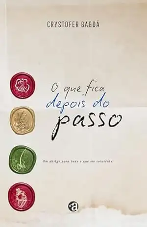 O QUE FICA DEPOIS DO PASSO – Crystofer Bagdá O QUE FICA DEPOIS DO PASSO – Crystofer Bagdá