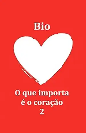 Capa do livro O que importa é o coração 2 - Bio (Gabriel Rudow)