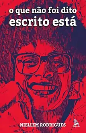 Capa do livro O que não foi dito escrito está - Niellem Rodrigues
