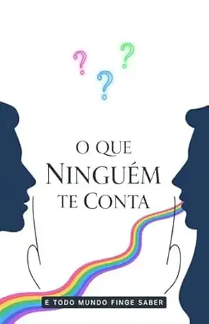 O que Ninguém Te Conta: e Todo Mundo Finge Saber – Edson Damasceno