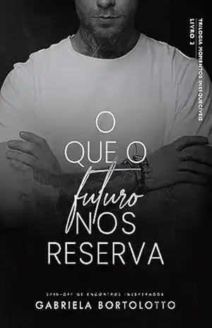 O Que O Futuro Nos Reserva – Gabriela Bortolotto