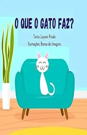 O que o gato faz? – Layani Prado