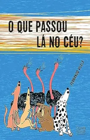 O que passou lá no céu? – Fernando Vilela