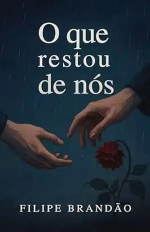 Capa do livro O Que Restou de Nós - Filipe Brandão