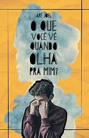 O que você vê quando olha pra mim? – Arê Joel