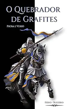 Capa do livro O Quebrador de Grafites: Prosa e Verso - Fábio Olizário