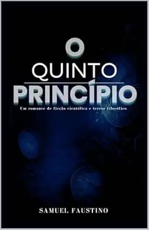 Capa do livro O Quinto Principio: A Entropia Reversa - Samuel Faustino