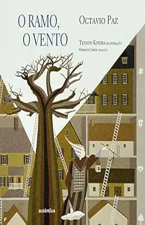 O ramo, o vento – Octavio Paz O ramo, o vento – Octavio Paz