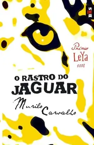 O Rasto do Jaguar – Murilo de Carvalho