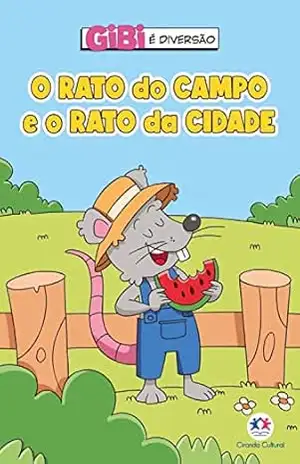 O rato do campo e o rato da cidade (Gibi é diversão) – Paloma Blanca Alves Barbieri