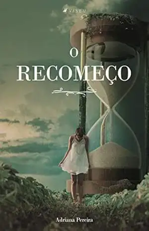 O recomeço – Adriana Pereira