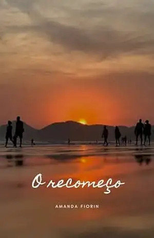O recomeço – Amanda Fiorin