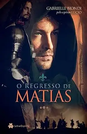 Capa do livro O Regresso de Matias - Gabrielle Biondi