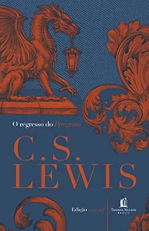 O regresso do Peregrino – C.S. Lewis
