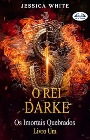 O Rei Darke: Livro Um – Jessica White O Rei Darke: Livro Um – Jessica White