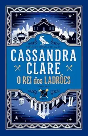 Capa do livro O rei dos ladrões (Vol. 2 O Portador da Espada) - Cassandra Clare