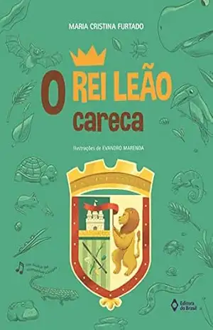 O rei leão careca – Maria Cristina Furtado O rei leão careca – Maria Cristina Furtado