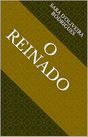 Capa do livro O Reinado - Sara d'Oliveira Rodrigues