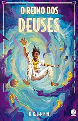 Capa do livro O reino dos deuses (Vol. 3 Trilogia Legado) - N. K. Jemisin