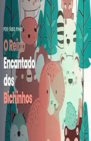 O Reino Encantado dos Bichinhos: Uma aventura em um reino mágico – Fábio Pinho O Reino Encantado dos Bichinhos: Uma aventura em um reino mágico – Fábio Pinho